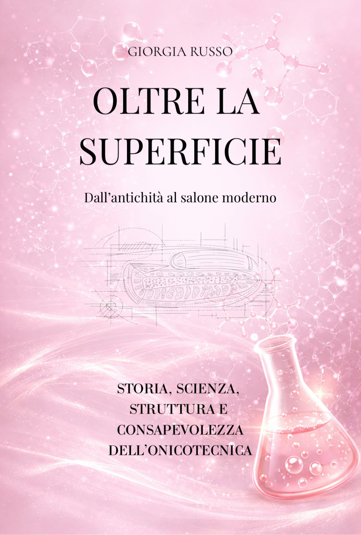 Versione Digitale | La scienza dell'onicotecnica  -  Oltre la superficie